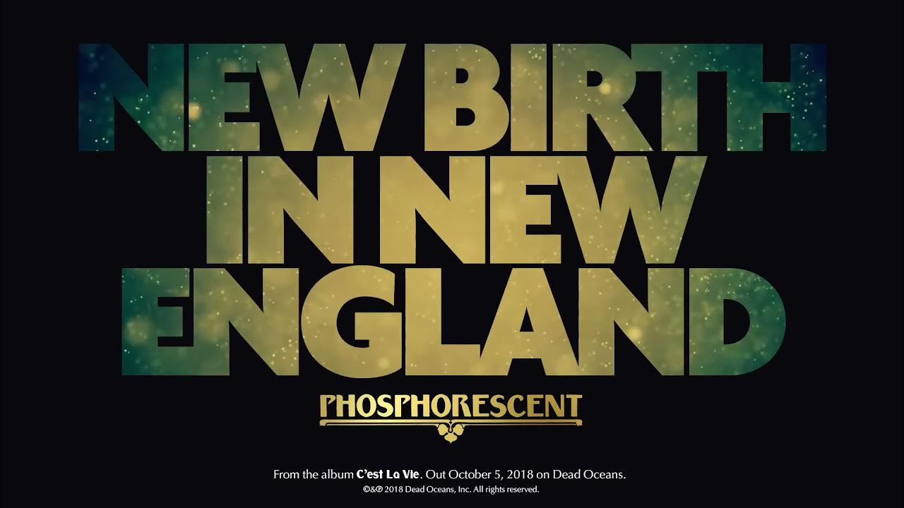 Phosphorescent - New Birth in New England Phosphorescent - New Birth in New England