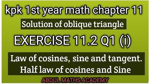 1st year maths|laws of cosines,sine tangent|Exercise 11.2, Q1 (I)||solved oblique triangle