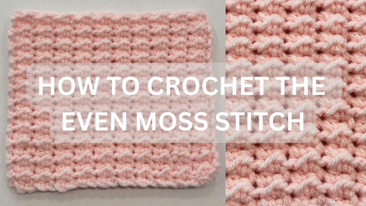 Even Moss Stitch • Beginner friendly tutorial 