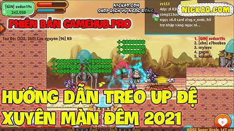 Ngọc Rồng Online - Hướng Dẫn Treo Up Đệ Xuyên Màn Đêm bản GameHub