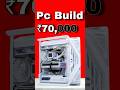 70000 PC Build | 70k Full Gaming Pc Build | Best PC Build Under 70000 | Editing PC Build |