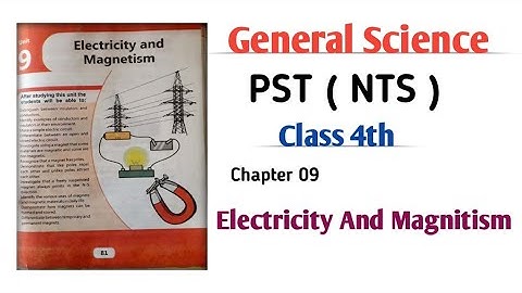 General Science Class 4 chapter 9 solved mcqs || Electricity and Magnitism || PST || NTS