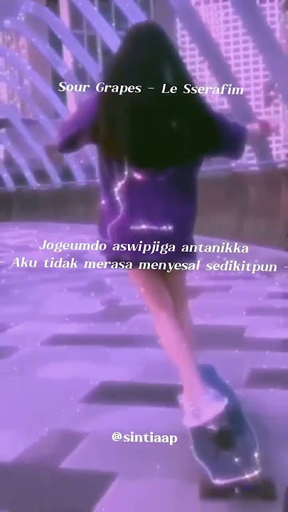 SOUR GRAPES LYRICS SUB INDONESIA #lesserafim #viral #sourgrapes #lyrics #love #lyricvideo