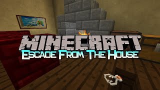 Minecraft Maps: Escape From The House