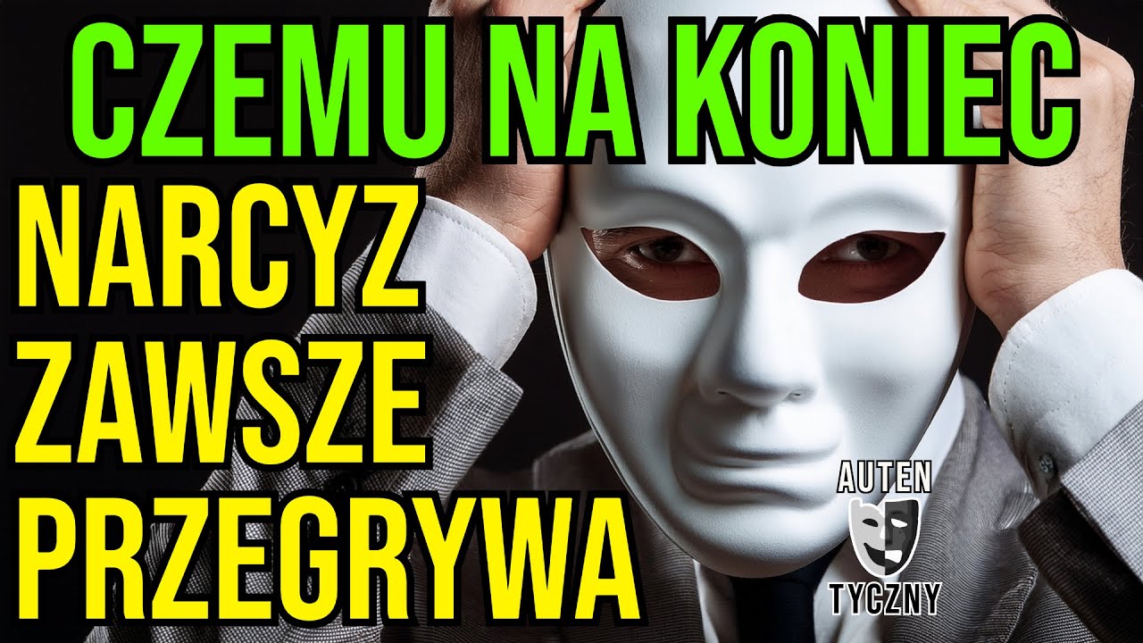CZEMU NA KONIEC NARCYZ ZAWSZE PRZEGRYWA - NARCYSTYCZNE ZABURZENIE OSOBOWOŚCI #narcyz #psychopata