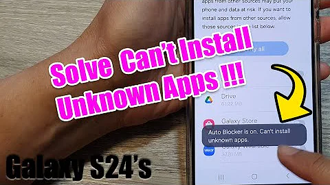 Galaxy S24/S24+/Ultra: How to Fix the Error Auto Blocker is On. Can't Install Unknown Apps