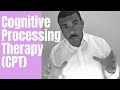 PTSD treatment: What is Cognitive Processing Therapy?