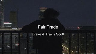 [和訳] Drake & Travis Scott - Fair Trade
