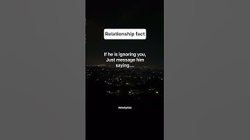 If he is ignoring you, just message him saying…. #shorts #deepfacts #psychologyfacts #subscribe