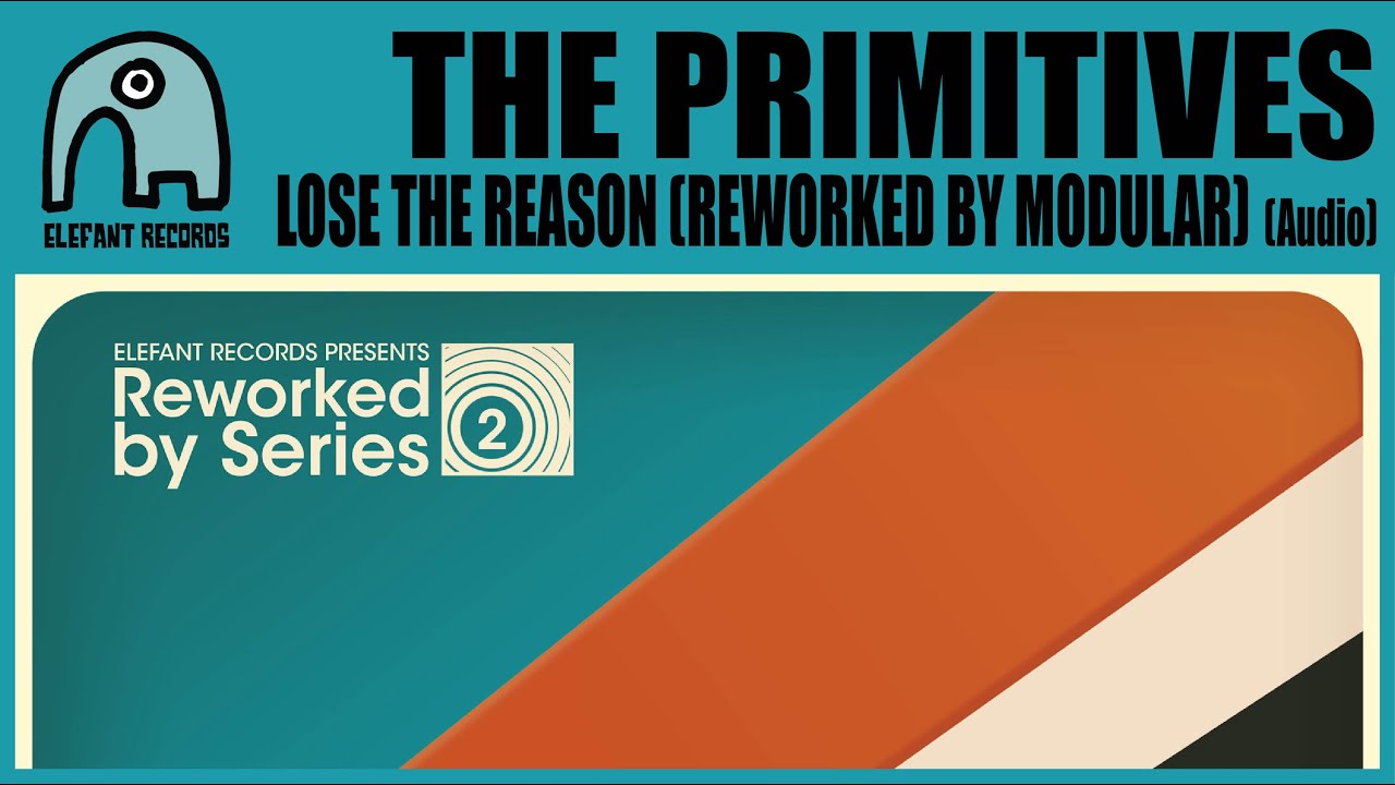 THE PRIMITIVES - Lose The Reason (Reworked By Modular) [Audio] - YouTube