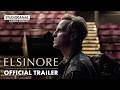 ELSINORE - Official UK Trailer - Starring Andrew Scott and Olivia Colman | STUDIOCANAL