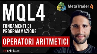 Fondamenti di MQL4 - Operatori Aritmetici | ESTRATTO Corso Programmazione MQL4 di Metatrader 4