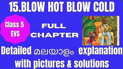 Class 5 evs/ch-15/ blow hot blow cold /malayalam  lesson explanation  with  pictures  &solutions