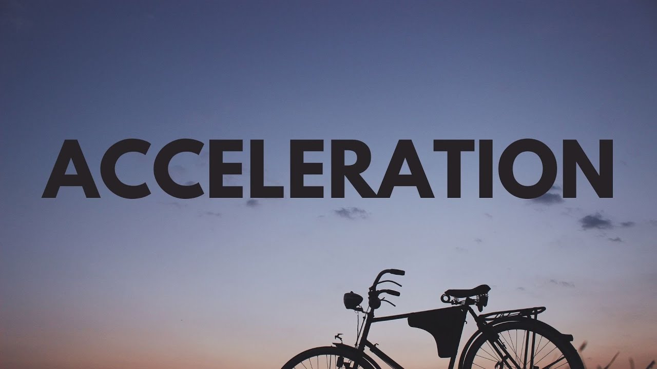Acceleration | Kinematics | Physics - YouTube
