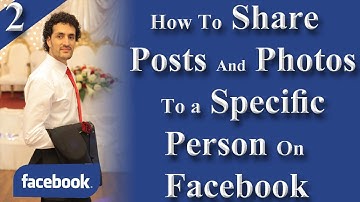 How To Share Posts And Photos To a Specific Person On facebook Part 2 in Dari / Farsi Omar Akbari