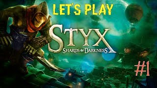 Let's Play Styx: Shards of Darkness (Episode 1)