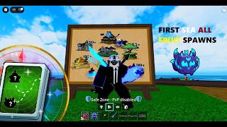 FIRST SEA ALL FRUIT SPAWN LOCATIONS 😎😎 EASY WAY FOR FREE FRUIT !