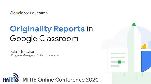 Originality Reports in Google Classroom