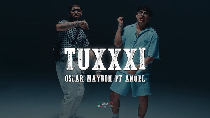 Oscar Maydon - Tuxxxi (Letra/Lyrics)