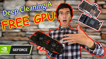 Deep Cleaning A Free Graphics Card (with no idea how to clean a GPU...)