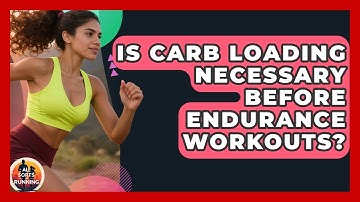 Is Carb Loading Necessary Before Endurance Workouts? - All Sorts Of Running