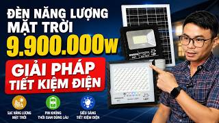 Vì sao hóa đơn tiền điện tăng, loại đèn năng lượng mặt trời nào tiết kiệm?