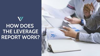 How Does The Leverage Report Work?