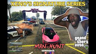 XENO’S SIGNATURE SERIES | MAN-HUNT PT. 28