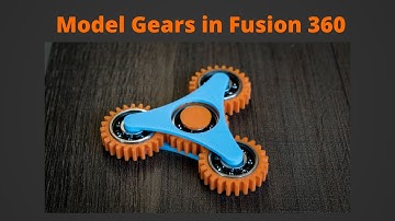 Model Gears in Fusion 360