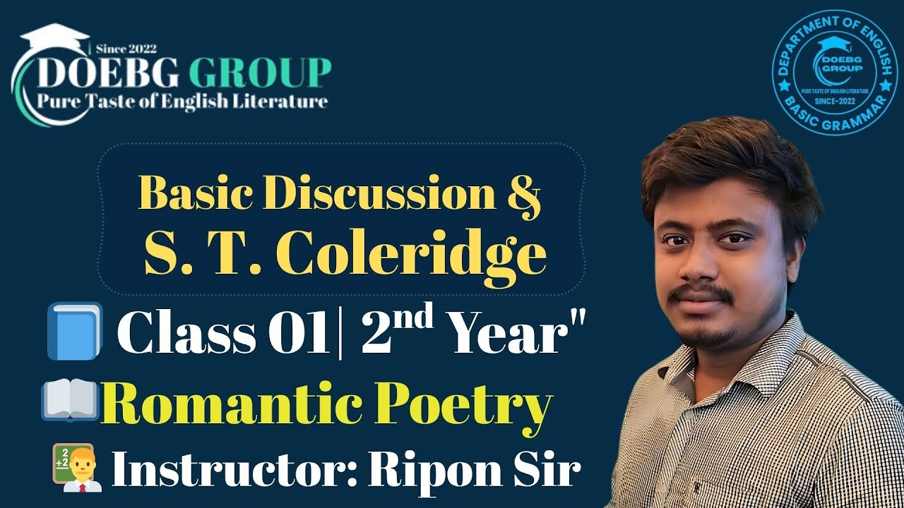 Class - 01 | Basic Discussion & S. T. Coleridge poem | 2nd Year | Ripon Sir | DOEBG