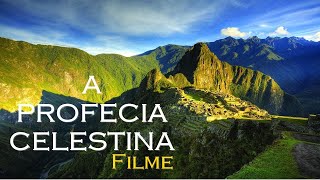 A Profecia Celestina - Dublado em Português BR - Filme Espiritual - COMPLETO 4K