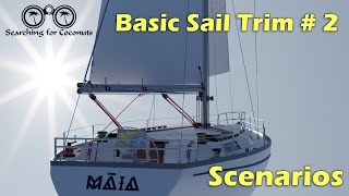 Learn to Sail  Basic Sail Trim # 2  Scenarios