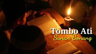 TOMBO ATI-Sunan Bonang (Lirik Terjemahan)