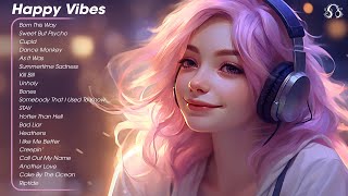 Happy Songspositive Songs To Start Your Day Morning Vibes Playlist