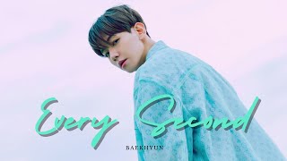 [FMV] Baekhyun - Every Second