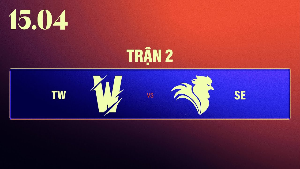 TW Vs SE BO5 VCS 2023 H NG NG PLAYOFFS TR N 2 15 04 2023 tw-vs-se-bo5-vcs-2023-h-ng-ng-playoffs-tr-n-2-15-04-2023