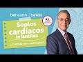 ¿Tu hijo tiene un soplo cardíaco? Conoce cuándo debes preocuparte