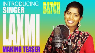 Singer Laxmi | Guntadu Song Making Teaser | Raghu Kunche | Batch | Shiva |Sathivik varma|Neha Pathan