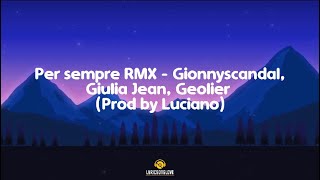 Per sempre RMX - GionnyScandal, Giulia Jean & Geolier Prod by @el_kalys (Lyrics/Testo)