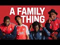 A Family Thing | EP 04 | Thomas Partey, Joe Willock & Ainsley Maitland-Niles