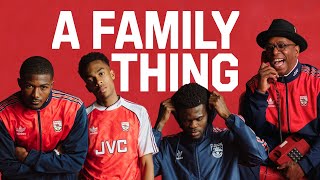 A Family Thing | EP 04 | Thomas Partey, Joe Willock & Ainsley Maitland-Niles