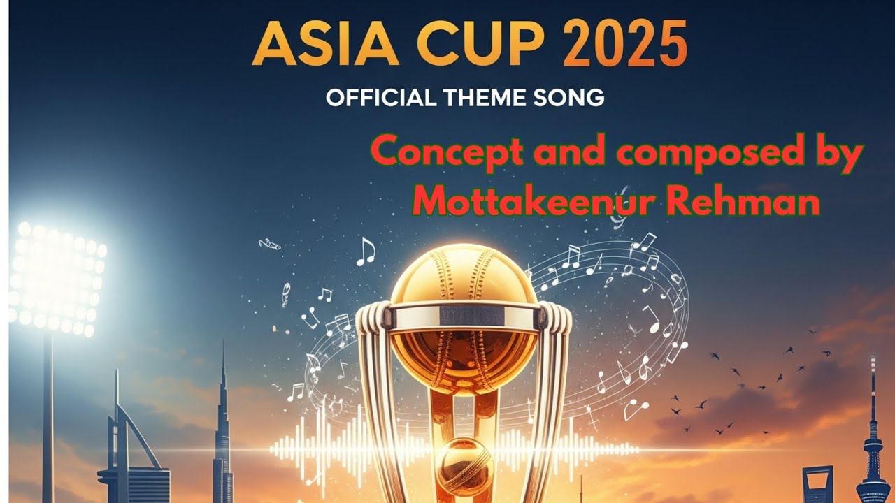 Asia Cup 2025 ~Official Theme Song