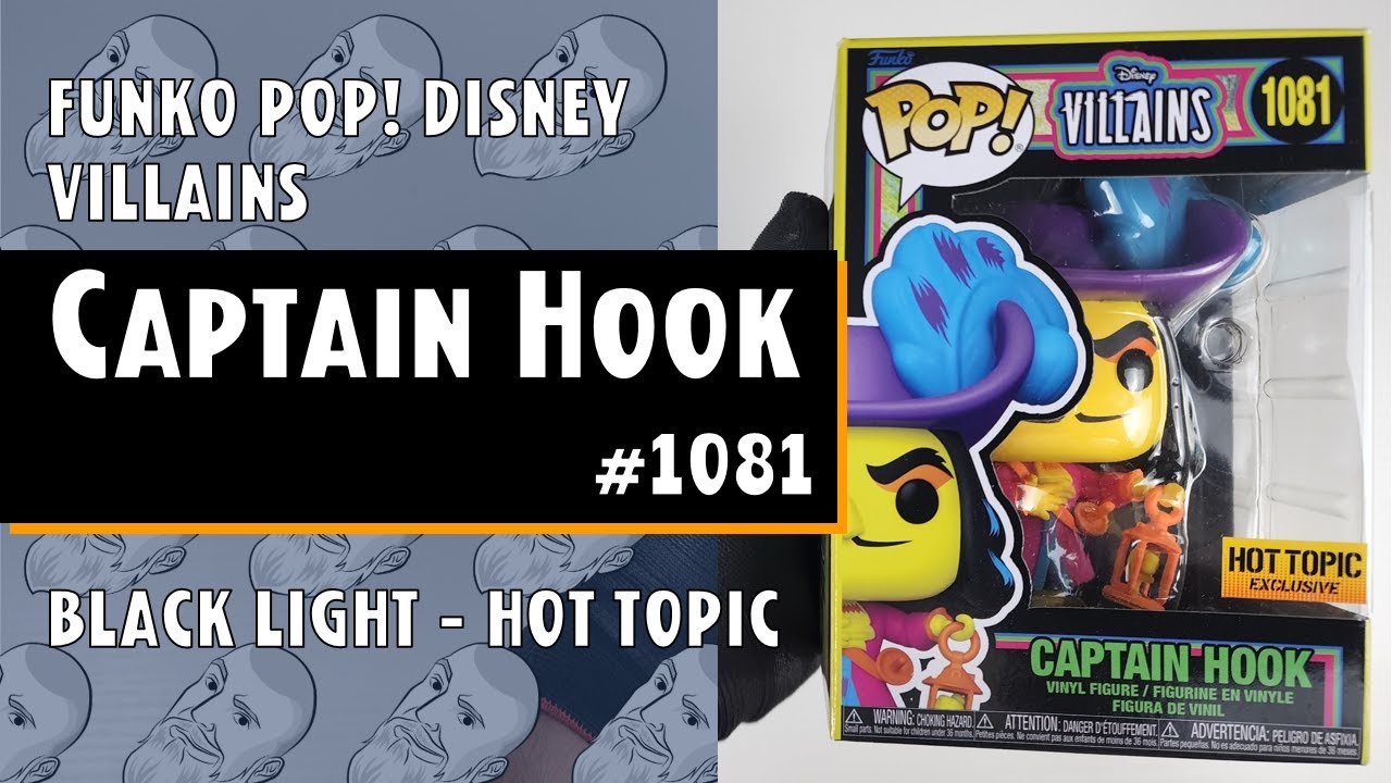 Funko Pop Villains - Captain Hook (Black Light) - 1081 - Hot Topic