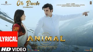 Animal Oh Baale Lyrical Video Ranbir Kapoorrashmika Raghavpritam Sandeep Reddy Bhushan K