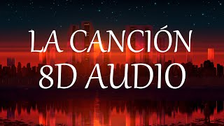 J. Balvin, Bad Bunny - LA CANCIÓN (8D AUDIO) 360°