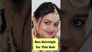 Easy Hairstyle for Thin Hair 💁‍♀️ Bun hairstyle for Party 🎉 #hairstyle #hairstyles #thinhair