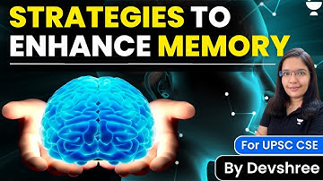 Strategies to Enhance Memory | UPSC/IAS 2022-23 | By Devshree