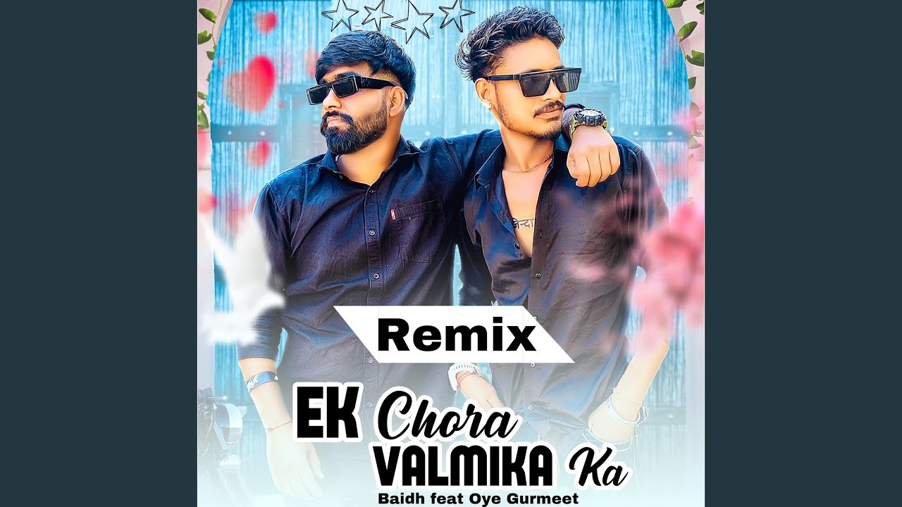 Ek Chora Valmika Ka Remix
