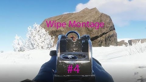 Rust - Wipe Montage #4