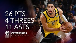 Tyrese Haliburton 26 pts 4 threes 11 asts vs Warriors 23/24 season